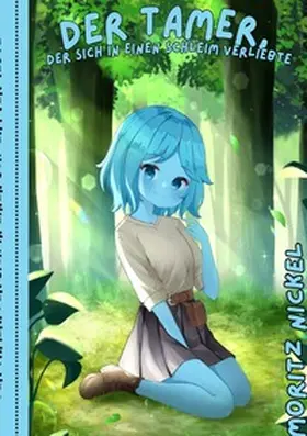 Nickel |  Der?Tamer, der?sich in?einen?Schleim verliebte | Buch |  Sack Fachmedien