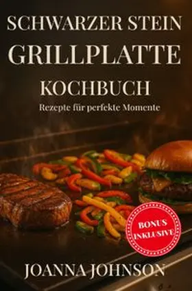 Johnson |  Kochbücher / Schwarzer Stein Grillplatte Kochbuch | Buch |  Sack Fachmedien