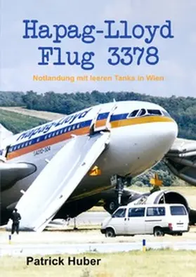 Huber |  Hapag-Lloyd Flug 3378 | Buch |  Sack Fachmedien