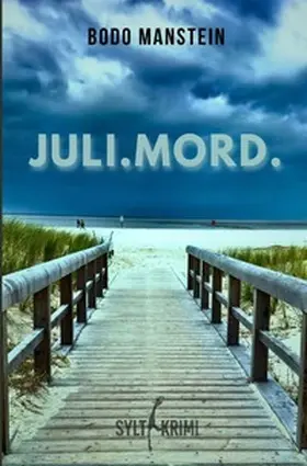 Manstein |  Robert Benning und Michael Hinrichs / Juli.Mord. | Buch |  Sack Fachmedien