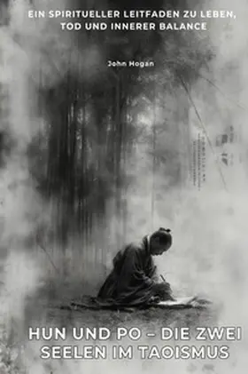 Hogan |  Hun und Po – Die zwei Seelen im Taoismus | Buch |  Sack Fachmedien