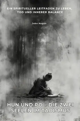 Hogan |  Hun und Po – Die zwei Seelen im Taoismus | Buch |  Sack Fachmedien
