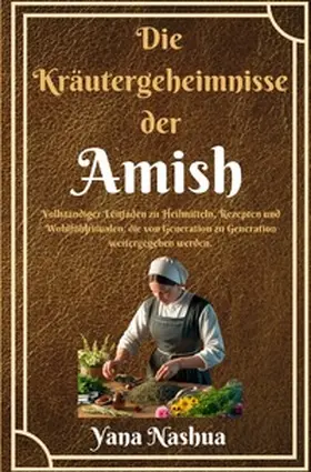 Nashua |  Native American / Die Kräutergeheimnisse der Amish | Buch |  Sack Fachmedien