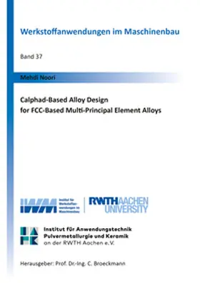 Noori |  Calphad-Based Alloy Design for FCC-Based Multi-Principal Element Alloys | Buch |  Sack Fachmedien