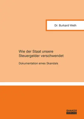 Burkard |  Wie der Staat unsere Steuergelder verschwendet | Buch |  Sack Fachmedien
