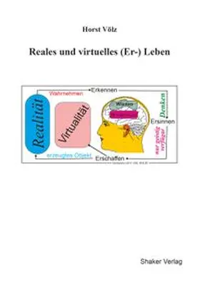 Völz |  Reales und virtuelles (Er-) Leben | Buch |  Sack Fachmedien