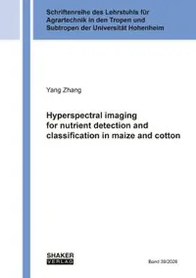 Zhang |  Hyperspectral imaging for nutrient detection and classification in maize and cotton | Buch |  Sack Fachmedien