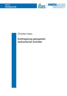 Haas |  Kraftregelung gekoppelter hydraulischer Antriebe | Buch |  Sack Fachmedien