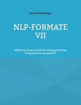 Weinberger |  NLP-Formate VII | Buch |  Sack Fachmedien