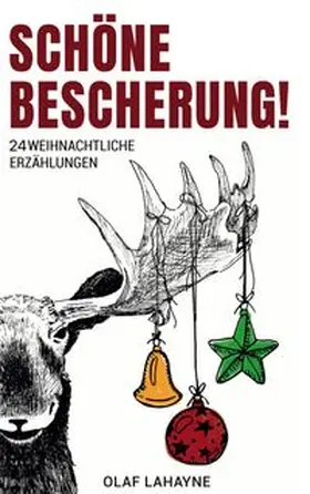 Lahayne |  Schöne Bescherung! | Buch |  Sack Fachmedien