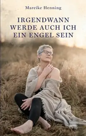 Henning |  Irgendwann werde auch ich ein Engel sein | eBook | Sack Fachmedien