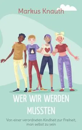 Knauth |  Wer wir werden mussten | Buch |  Sack Fachmedien