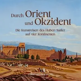 Braumann |  Durch Orient und Okzident | Buch |  Sack Fachmedien