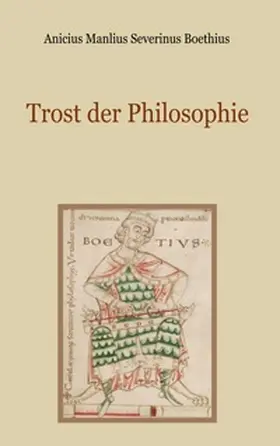 Boethius |  Trost der Philosophie | Buch |  Sack Fachmedien