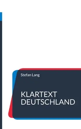Lang / LGL-Consulting |  Klartext Deutschland | Buch |  Sack Fachmedien
