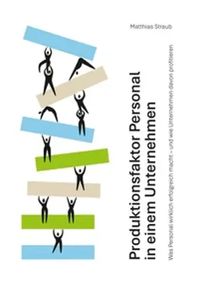 Straub |  Produktionsfaktor Personal in einem Unternehmen | Buch |  Sack Fachmedien