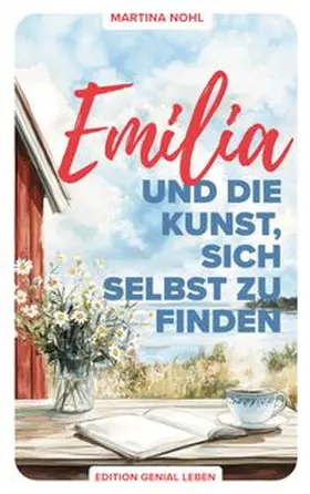 Nohl |  Emilia und die Kunst, sich selbst zu finden | Buch |  Sack Fachmedien