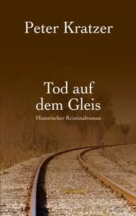 Kratzer |  Tod auf dem Gleis | Buch |  Sack Fachmedien