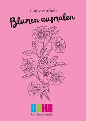Stolz |  Blumen ausmalen | Buch |  Sack Fachmedien