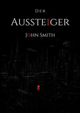 Smith |  Der Aussteiger | Buch |  Sack Fachmedien