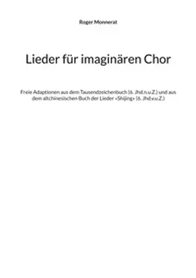 Monnerat |  Lieder für imaginären Chor | Buch |  Sack Fachmedien