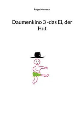 Monnerat |  Daumenkino 3 -das Ei, der Hut | Buch |  Sack Fachmedien