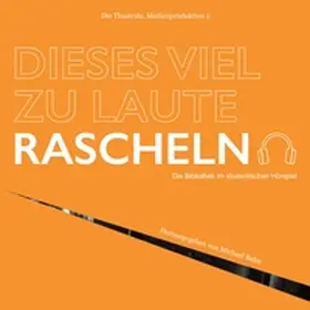 Bahn |  Dieses viel zu laute Rascheln | Buch |  Sack Fachmedien