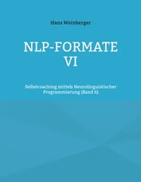 Weinberger |  NLP-Formate VI | Buch |  Sack Fachmedien