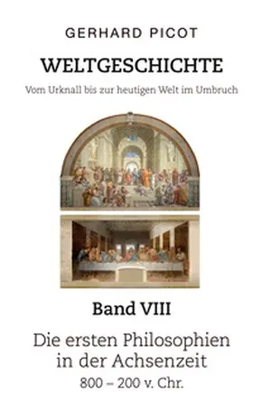 Picot |  Weltgeschichte - Vom Urknall bis zur heutigen Welt im Umbruch - Band VIII | Buch |  Sack Fachmedien