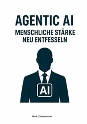 Zimmermann |  Agentic AI | eBook | Sack Fachmedien