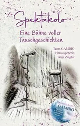 Ziegler |  Spektakolo - Eine Bühne voller Tauschgeschichten | eBook | Sack Fachmedien