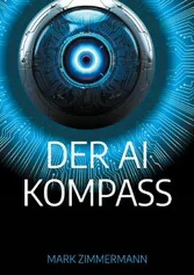 Zimmermann |  Der AI Kompass | eBook | Sack Fachmedien