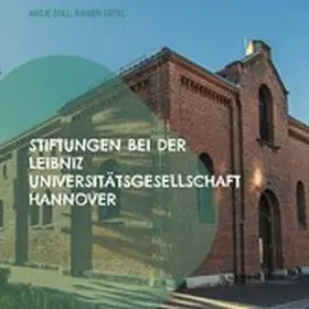 Doll / Ertel / Leibniz Universitätsgesellschaft Hannover |  Stiftungen bei der Leibniz Universitätsgesellschaft Hannover | eBook | Sack Fachmedien