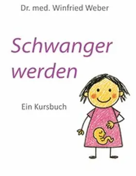 Weber |  Schwanger werden | eBook | Sack Fachmedien