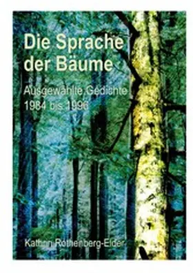 Rothenberg-Elder |  Die Sprache der Bäume | eBook | Sack Fachmedien