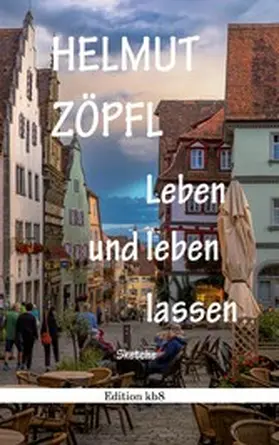 Zöpfl |  Leben und leben lassen | eBook | Sack Fachmedien