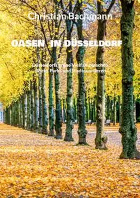 Bachmann |  Oasen in Düsseldorf | Buch |  Sack Fachmedien
