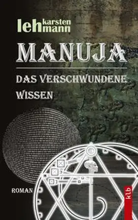Lehmann |  Manuja - Das verschwundene Wissen | Buch |  Sack Fachmedien