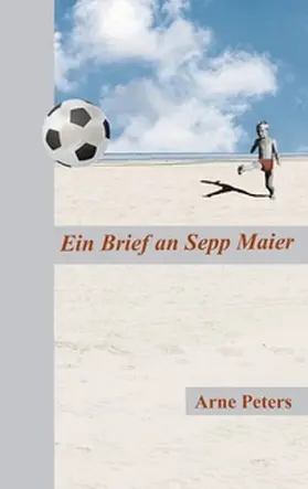 Peters |  Ein Brief an Sepp Maier | Buch |  Sack Fachmedien