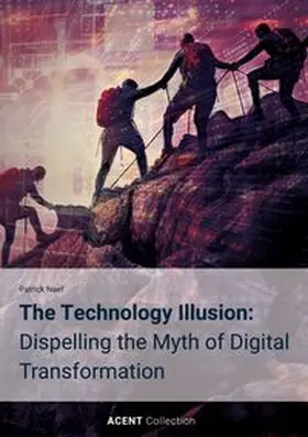 Naef |  The Technology Illusion | Buch |  Sack Fachmedien