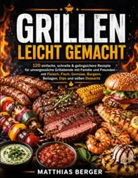 Berger |  Grillen leicht gemacht | Buch |  Sack Fachmedien