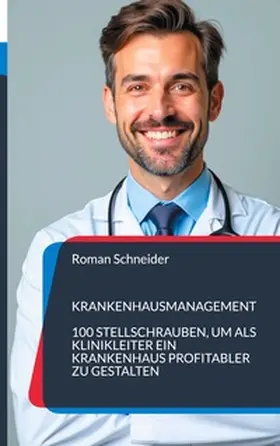 Schneider |  Krankenhausmanagement | Buch |  Sack Fachmedien