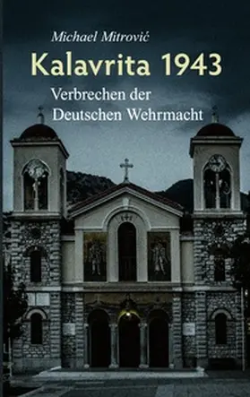 Mitrovic / Schuster |  Kalavrita 1943 | Buch |  Sack Fachmedien