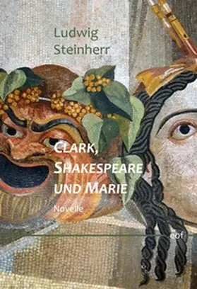 Steinherr |  Clark, Shakespeare und Marie | Buch |  Sack Fachmedien