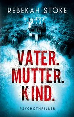Stoke |  Vater. Mutter. Kind. | Buch |  Sack Fachmedien