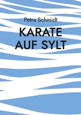 Schmidt |  Karate auf Sylt | Buch |  Sack Fachmedien