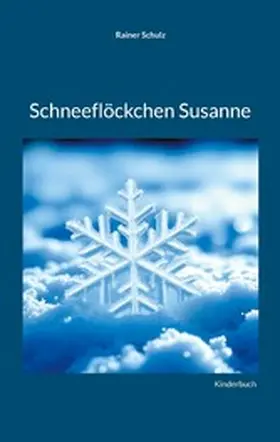 Schulz |  Schneeflöckchen Susanne | eBook | Sack Fachmedien