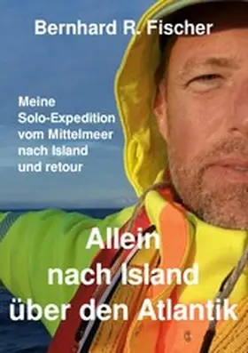 Fischer |  Allein nach Island über den Atlantik | eBook | Sack Fachmedien