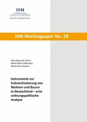Koch / Neumair / Levasier |  Instrumente zur Subventionierung von Wohnen und Bauen in Deutschland - eine ordnungspolitische Analyse | eBook | Sack Fachmedien