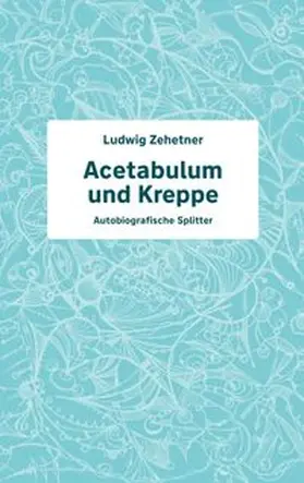 Zehetner |  Acetabulum und Kreppe | Buch |  Sack Fachmedien